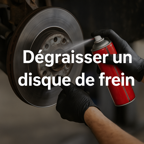 Dégraisser un disque de frein